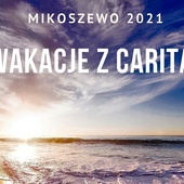 Wakacje z Caritas rozpoczną się 7 lipca 2021 r.