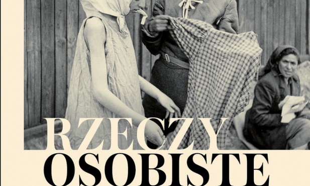 Karolina Sulej 
Rzeczy osobiste. 
Opowieść o ubraniach w obozach koncentracyjnych i zagłady 
Wydawnictwo Czerwone i Czarne, Warszawa 2020, ss. 456.