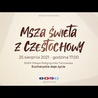 [XXXIX PPT] Dzień 9.: Msza Święta - Częstochowa