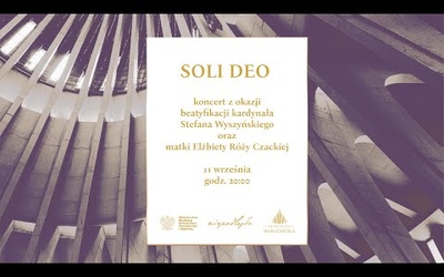 Koncert “Soli Deo” z okazji beatyfikacji