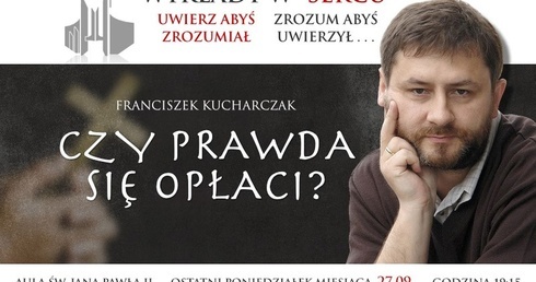 Franciszek Kucharczak gościem nowych "Wykładów w Sercu" - zapraszamy!