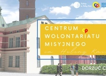 Powstaje Centrum Wolontariatu Misyjnego im. Heleny Kmieć