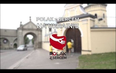 Polak z Sercem na Ukrainie.