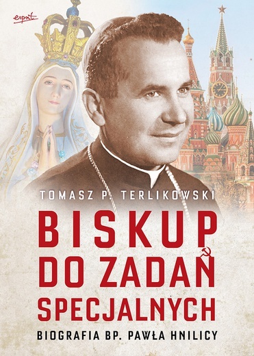 Tomasz P. Terlikowski
Biskup do zadań 
specjalnych
Esprit
Kraków 2021
ss. 280