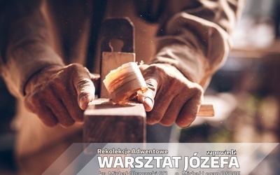 „Warsztat Józefa”