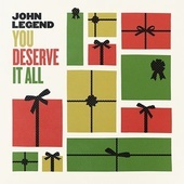 JOHN LEGEND - You Deserve It All