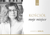 Kościół - moje miejsce. Odpowiada Marta Titaniec