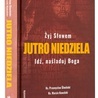 ks. Przemysław Śliwiński, ks. Marcin Kowalski "Jutro niedziela", t.3, Stacja 7, Kraków 2021 ss. 569