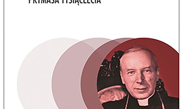 ks. Jerzy Sikora
Pisarstwo Prymasa Tysiąclecia
IPN/ Fundacja Rozwoju Systemu Edukacji
Warszawa 2020
ss. 312
