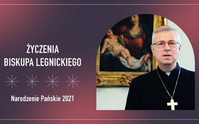 Życzenia biskupa legnickiego