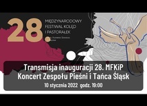 Inauguracja 28. MFKiP - Koncert Zespołu Pieśni i Tańca Śląsk