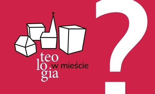 "Teologia w mieście" wciąż otwarta