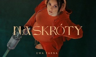 EWA FARNA - Na Skróty