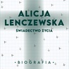 Alicja Lenczewska. Świadectwo życia