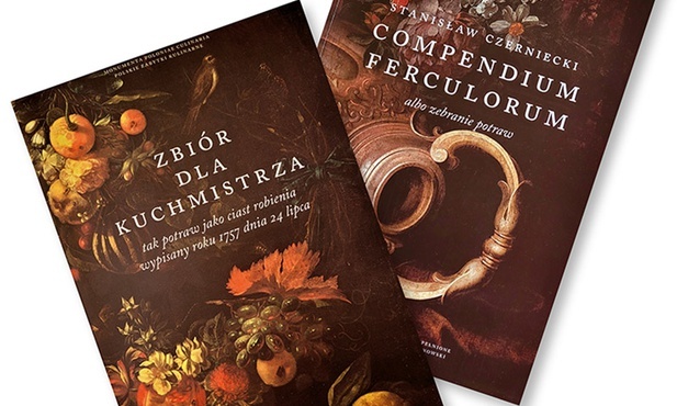 „Compendium ferculorum albo zebranie potraw” Stanisława Czernieckiego oraz „Zbiór dla kuchmistrza tak potraw jako ciast robienia wypisany w roku 1757 dnia 24 lipca” z serii „Monumenta Poloniae Culinaria” wydanej przez Muzeum Pałacu Króla Jana III w Wilanowie.