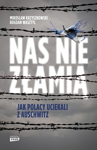 Mirosław Krzyszkowski
Bogdan Wasztyl
NAS NIE ZŁAMIĄ 
Znak Horyzont 
Kraków 2022
ss. 316