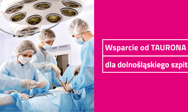 Wsparcie TAURONA dla dolnośląskiego szpitala