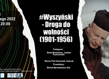 Fundacja Rozwoju KUL zaprasza na debaty online: #Wyszynski - Droga do wolności