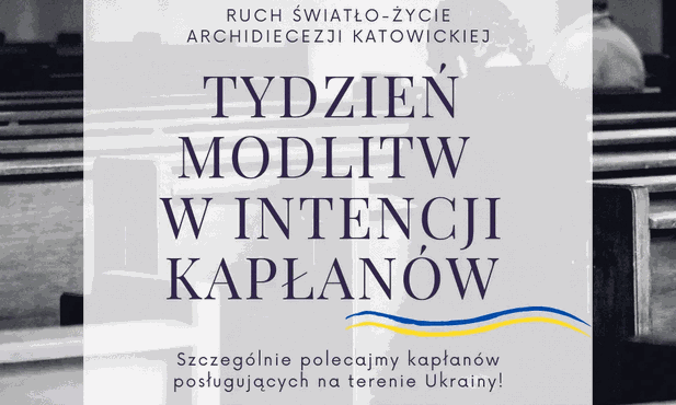 Przed nami tydzień bezustannej modlitwy za kapłanów - zwłaszcza tych na Ukrainie