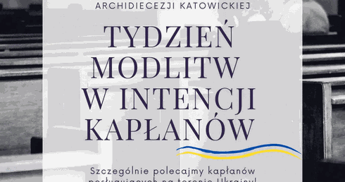 Przed nami tydzień bezustannej modlitwy za kapłanów - zwłaszcza tych na Ukrainie