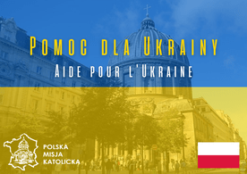 Ks. Brzyś: Polska Misja Katolicka we Francji uruchamia ogólnokrajową inicjatywę pomocy dla Ukrainy 