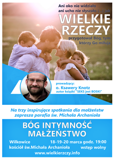 O. Ksawery Knotz i "Wielkie Rzeczy" w Wilkowicach