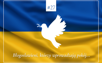 Słowo Pokoju - dzień dwudziesty siódmy
