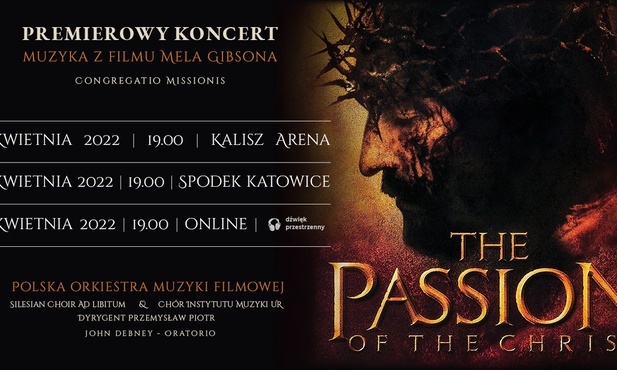 Koncert Muzyki Filmowej Johna Debneya z "Pasji" Mela Gibsona