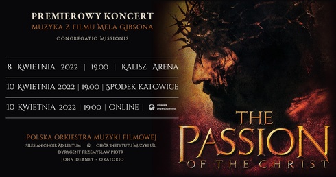 Koncert Muzyki Filmowej Johna Debneya z "Pasji" Mela Gibsona