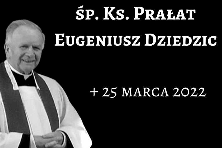 Zmarł ks. prał. Eugeniusz Dziedzic