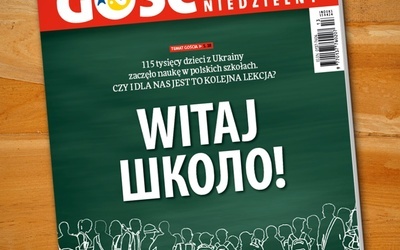 Już jest nowy numer "Gościa Niedzielnego"!