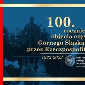 Region. IPN zaprasza na wydarzenia związane ze 100. rocznicą przyłączenia części Górnego Śląska do Polski