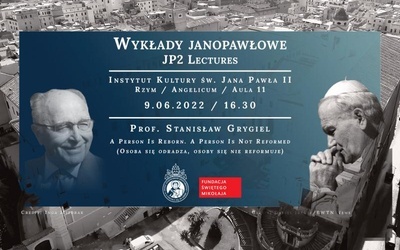 Osoba się odradza, a nie reformuje: Wykład Stanisława Grygiela na Angelicum