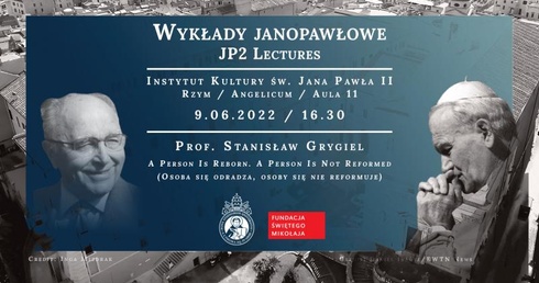 Osoba się odradza, a nie reformuje: Wykład Stanisława Grygiela na Angelicum