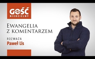 Ewangelia z komentarzem. Myślisz, że wszystko wiesz to znaczy, że nic nie wiesz