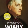 John Henry Newman
Pewność wiary
Fronda
Warszawa 2022
ss. 336