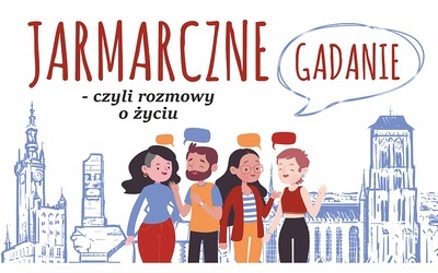 Zaproszenie na "Jarmarczne gadanie" w centrum Gdańska