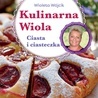 Wioleta Wójcik – „Kulinarna Wiola. Ciasta i ciasteczka”