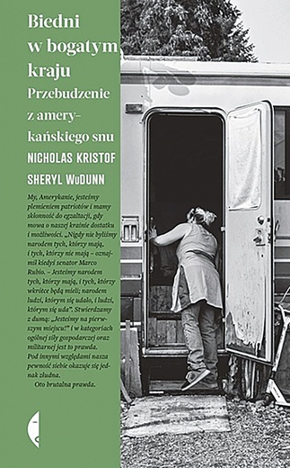 Nicholas Kristof, Sheryl WuDunn
Biedni w bogatym kraju
Wydawnictwo Czarne
Wołowiec 2022
ss. 340