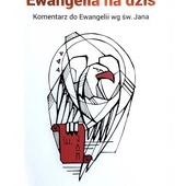 ks. Piotr Spyra "Ewangelia na dziś. Komentarz do Ewangelii wg św. Jana". SumusZielonka 2022ss. 416