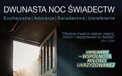 12. Noc Świadectw w parafii św. Michała Archanioła  