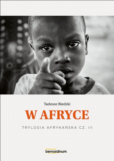 Tadeusz Biedzki Trylogia afrykańska 