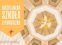 Diecezjalna Szkoła Liturgiczna zaprasza