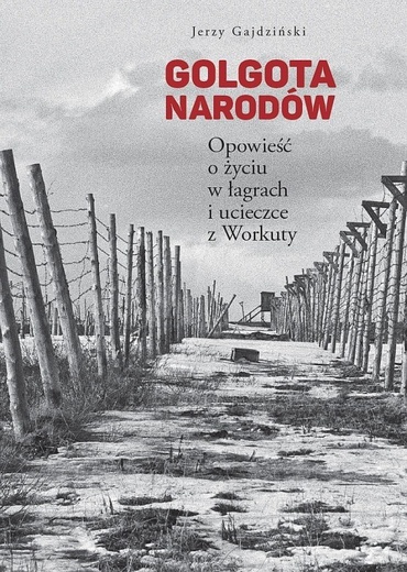 Jerzy Gajdziński – „Golgota narodów”