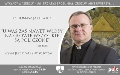 Ks. Tomasz Jaklewicz w "Sercu" o opatrzności