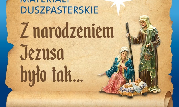 Z narodzeniem Jezusa było tak... - prezentujemy materiały duszpasterskie na Roraty 2022