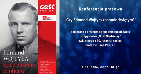 Konferencja prasowa: „Czy Edmund Wojtyła zostanie świętym?” - oglądaj na żywo