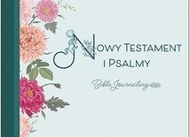 Nowy Testament 
i Psalmy.
Bible Journaling
Edycja Świętego Pawła
Częstochowa 2022
ss. 760