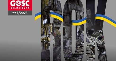 W najnowszym „Gościu Niedzielnym”: Rok wojny na Ukrainie