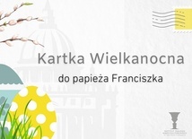 Zrób kartkę wielkanocną dla Ojca Świętego